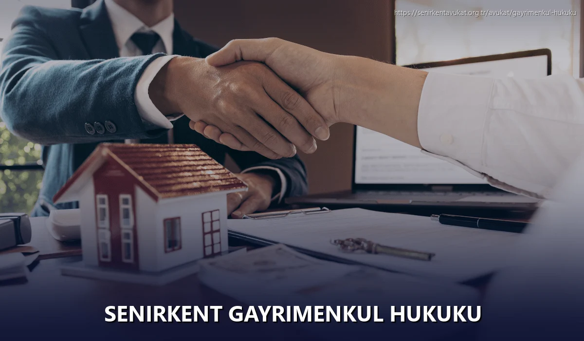Senirkent Gayrimenkul Hukuku