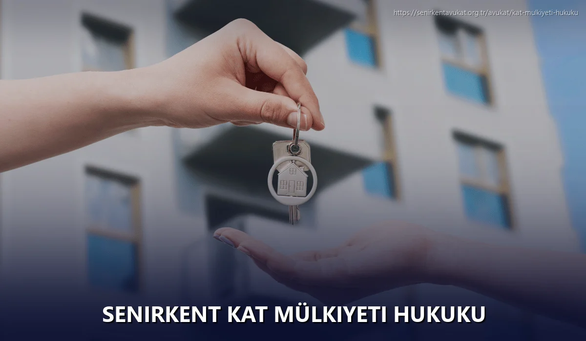 Senirkent Kat Mülkiyeti Hukuku