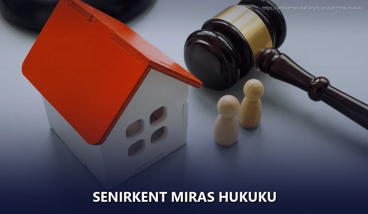 Senirkent Miras Hukuku