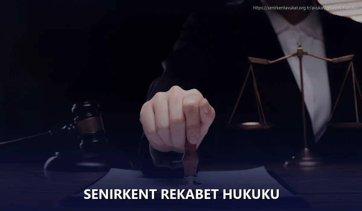 Senirkent Rekabet Hukuku